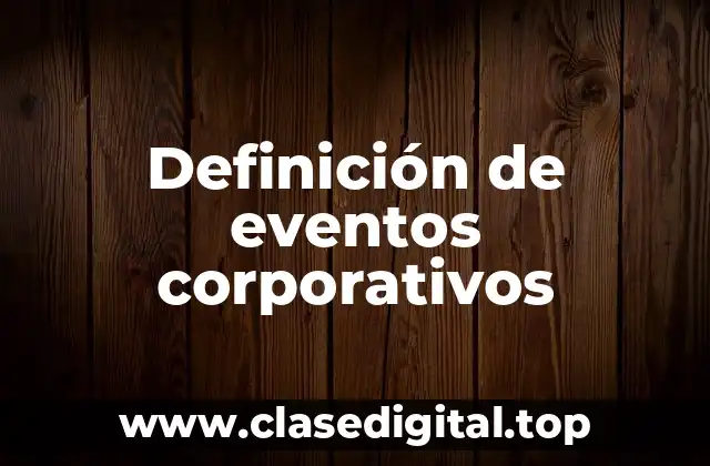 Definición de eventos corporativos