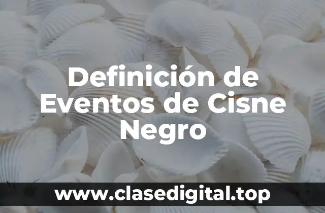 Definición de Eventos de Cisne Negro
