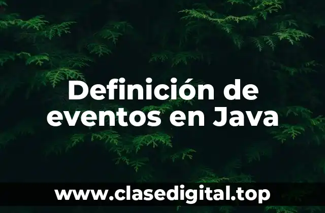 Ejemplos de eventos en Java