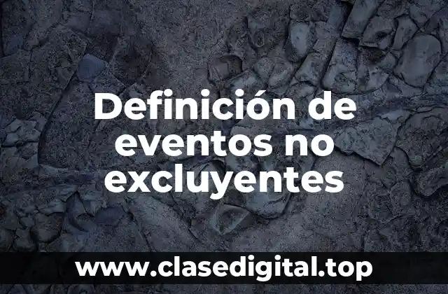 Definición de eventos no excluyentes