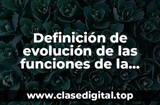 Definición de evolución de las funciones de la sociedad