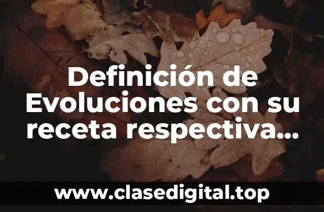 Definición de Evoluciones con su receta respectiva mayonesa