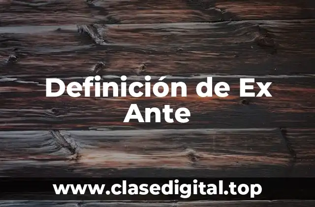 Definición de Ex Ante