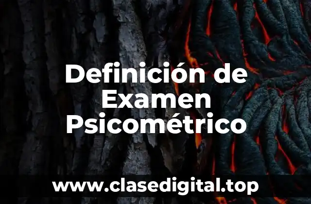 Definición de Examen Psicométrico