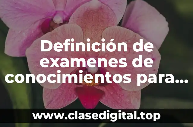 Ejemplos de examenes de conocimientos para lonas
