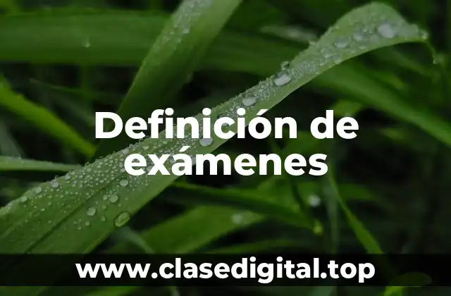 Definición de exámenes