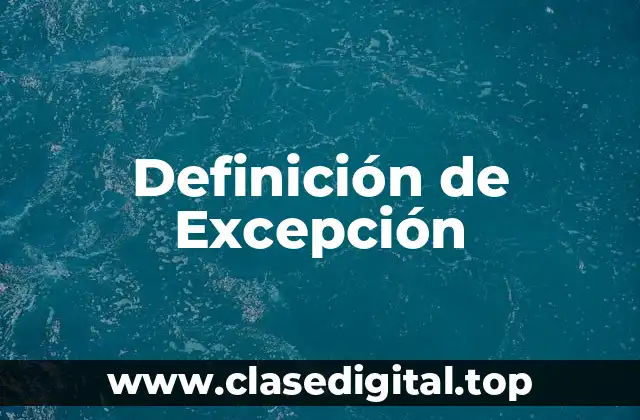 Definición de Excepción