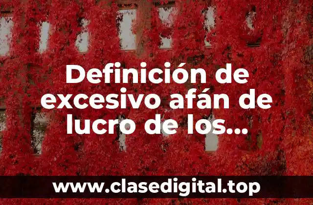 Definición de excesivo afán de lucro de los comerciantes