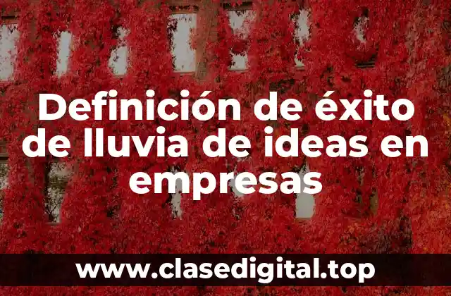 Definición de éxito de lluvia de ideas en empresas