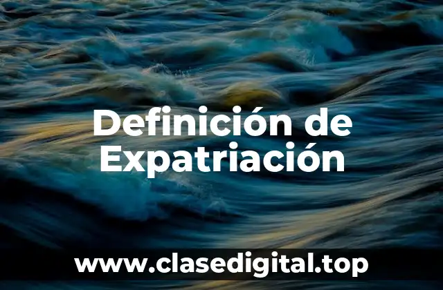Definición de Expatriación