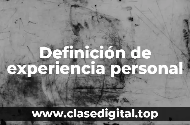 Definición de experiencia personal