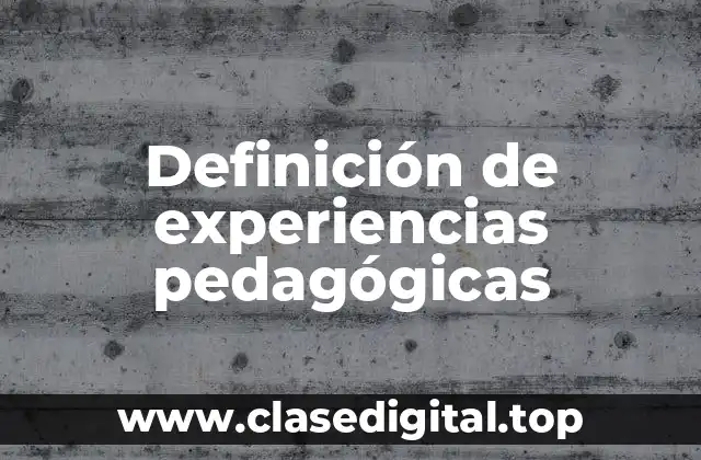 Ejemplos de experiencias pedagógicas
