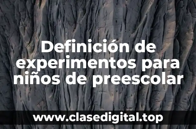 Ejemplos de experimentos para niños de preescolar