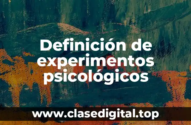 Ejemplos de experimentos psicológicos