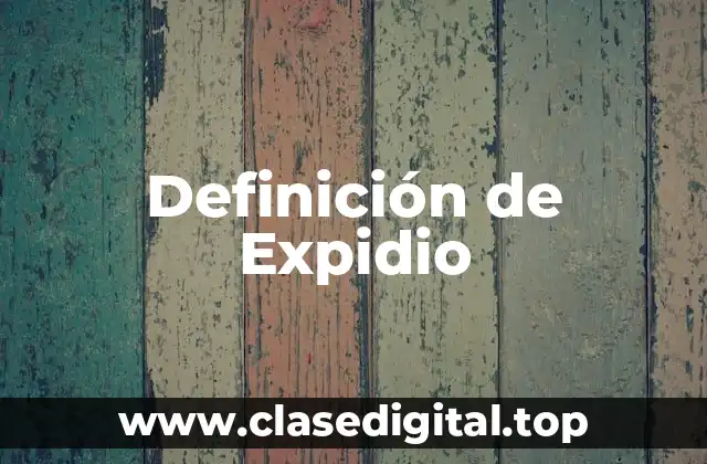 Definición de Expidio