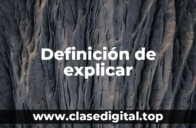 Definición de explicar
