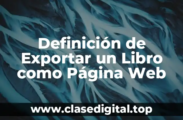 Definición de Exportar un Libro como Página Web