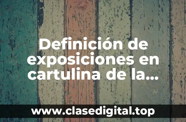 Definición de exposiciones en cartulina de la ilustración en Iberoamérica