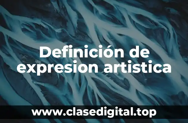 Ejemplos de expresion artistica