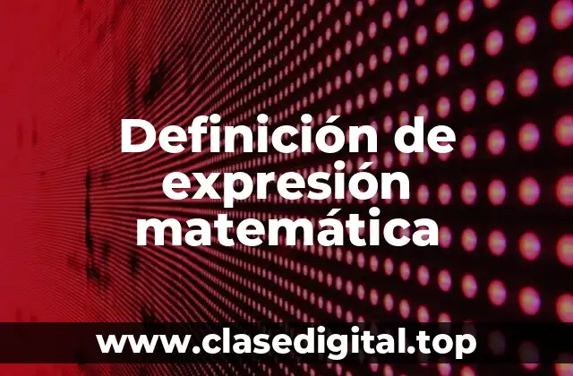 Definición técnica de expresión matemática