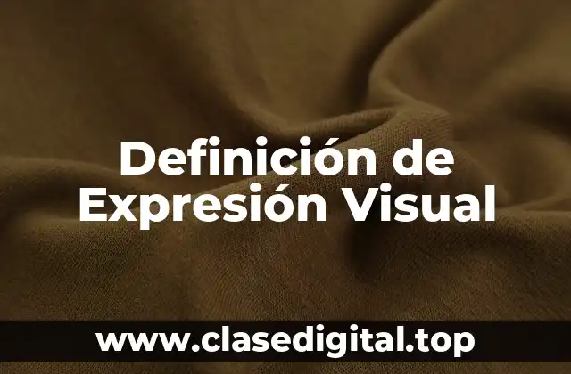 Definición de Expresión Visual