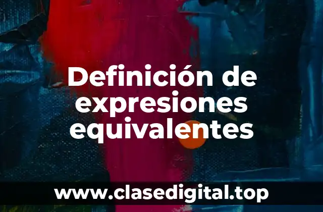 Definición de expresiones equivalentes