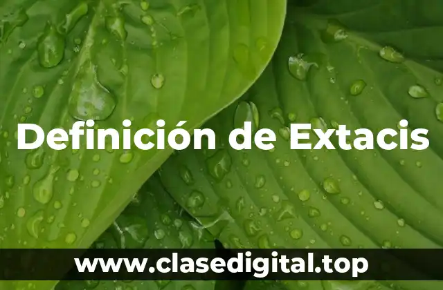 Definición de Extacis