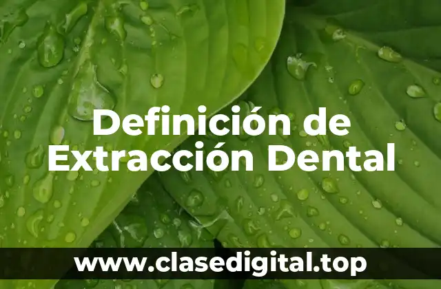 Definición de Extracción Dental