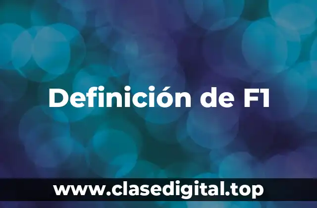 Definición de F1