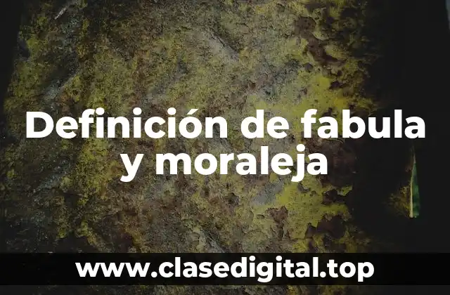 Definición de fabula y moraleja