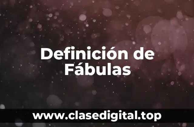 Definición de Fábulas