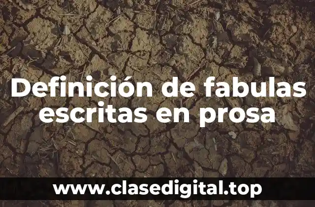 Ejemplos de fabulas escritas en prosa