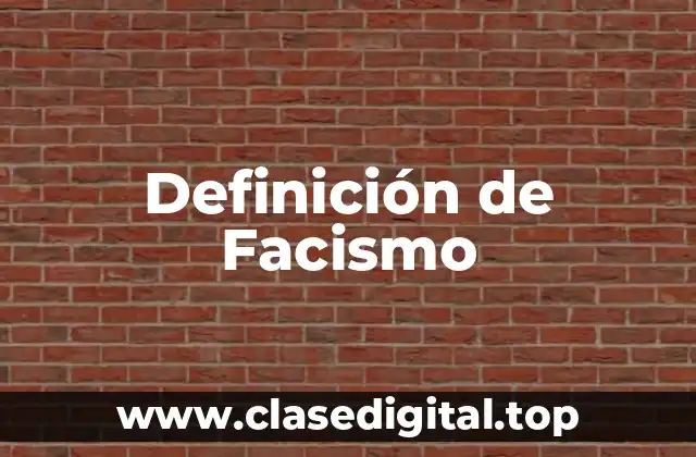 Definición de Facismo