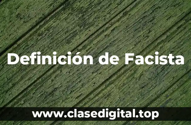 Definición de Facista