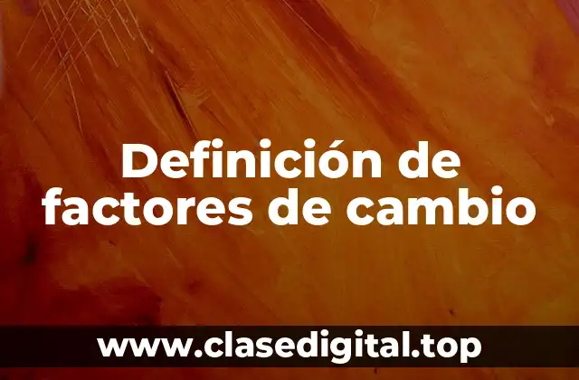 Definición de factores de cambio