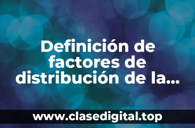 Definición de factores de distribución de la población