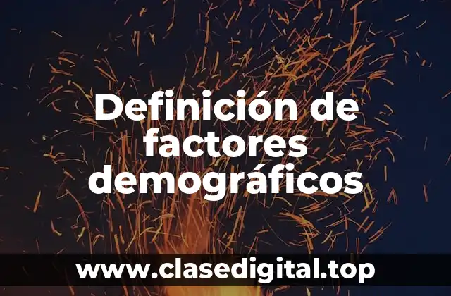 Definición de factores demográficos