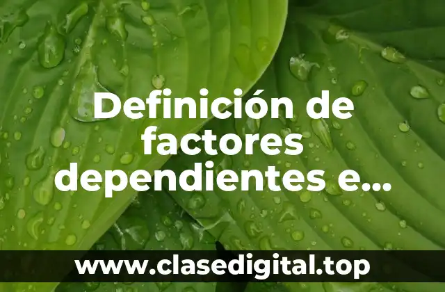 Definición de factores dependientes e independientes de la densidad