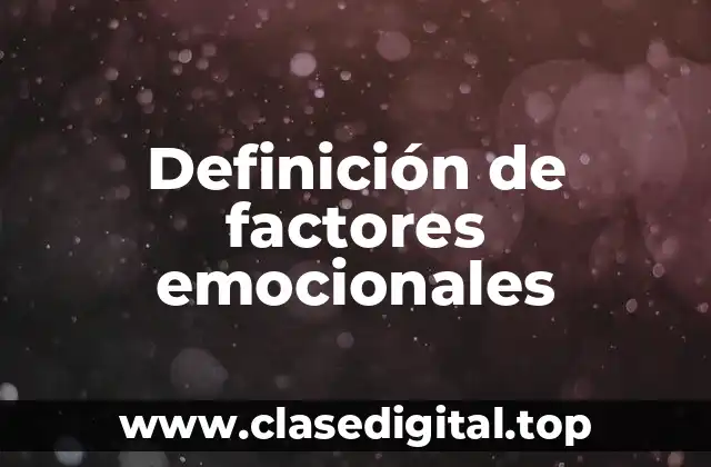 Definición de factores emocionales