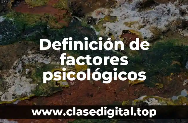 Definición de factores psicológicos
