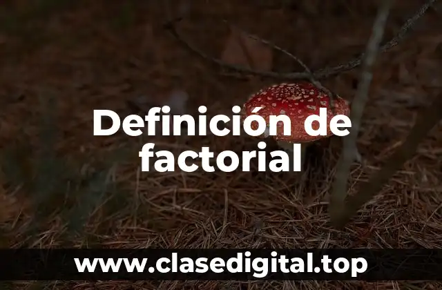 Definición de factorial