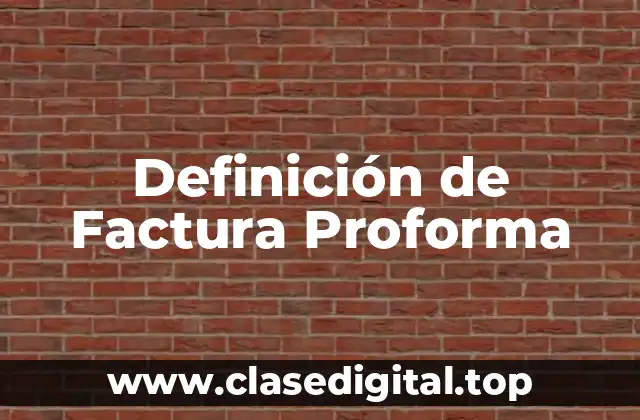 Definición de Factura Proforma