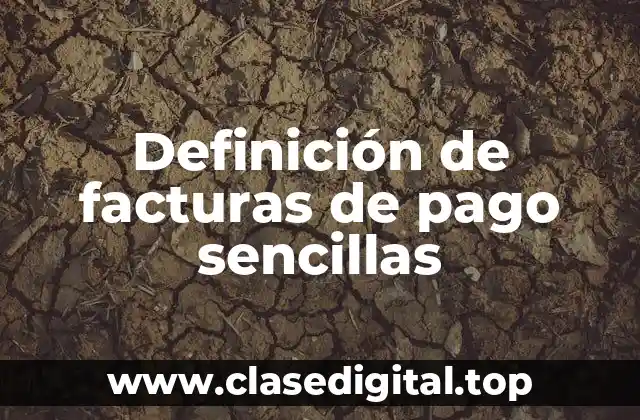 Definición de facturas de pago sencillas