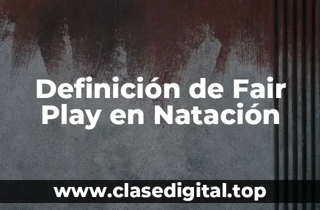 Ejemplos de Fair Play en Natación