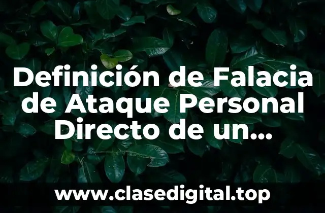 Definición de Falacia de Ataque Personal Directo de un Anuncio