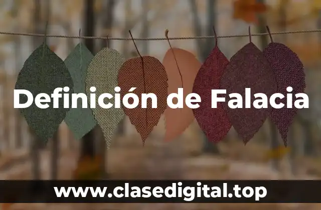 Definición Técnica de Falacia