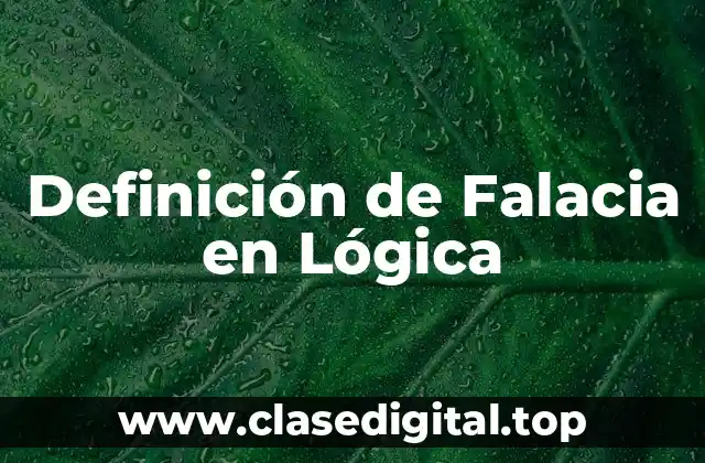 Definición de Falacia en Lógica