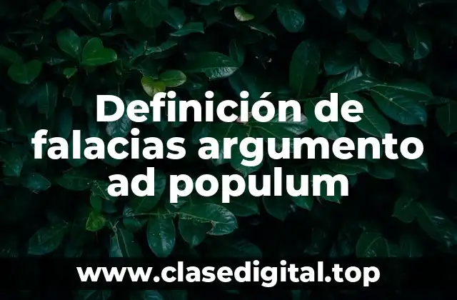 Ejemplos de falacias argumento ad populum