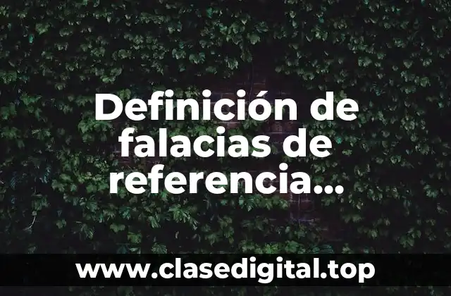 Ejemplos de falacias de referencia insuficiente de petición de principio