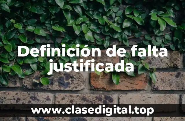 Definición de falta justificada